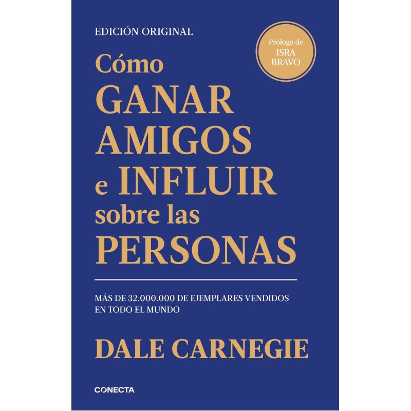 COMO GANAR AMIGOS E INFLUIR SOBRE LAS PERSONAS - ED. ORIGINAL