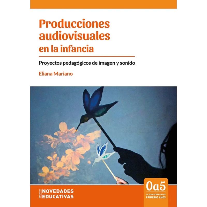 PRODUCCIONES AUDIOVISUALES EN LA INFANCIA - PROYECTOS PEDAGOGICOS DE IMAGEN Y SONIDO