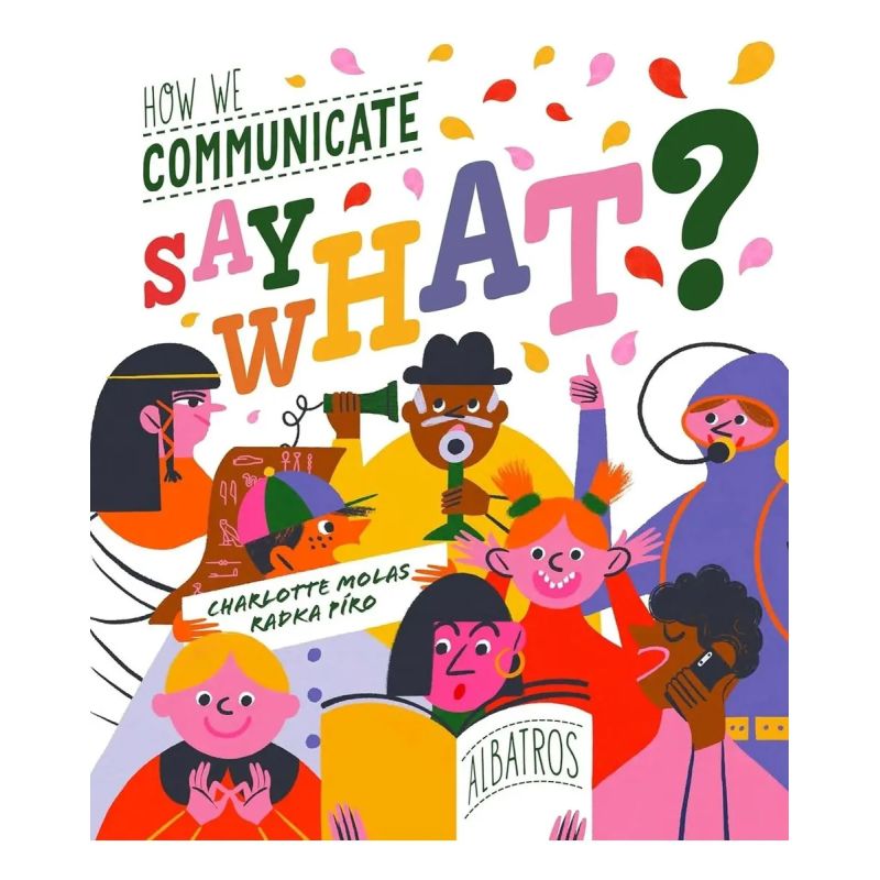 SAY WHAT ? HOW WE COMMUNICATE - HB