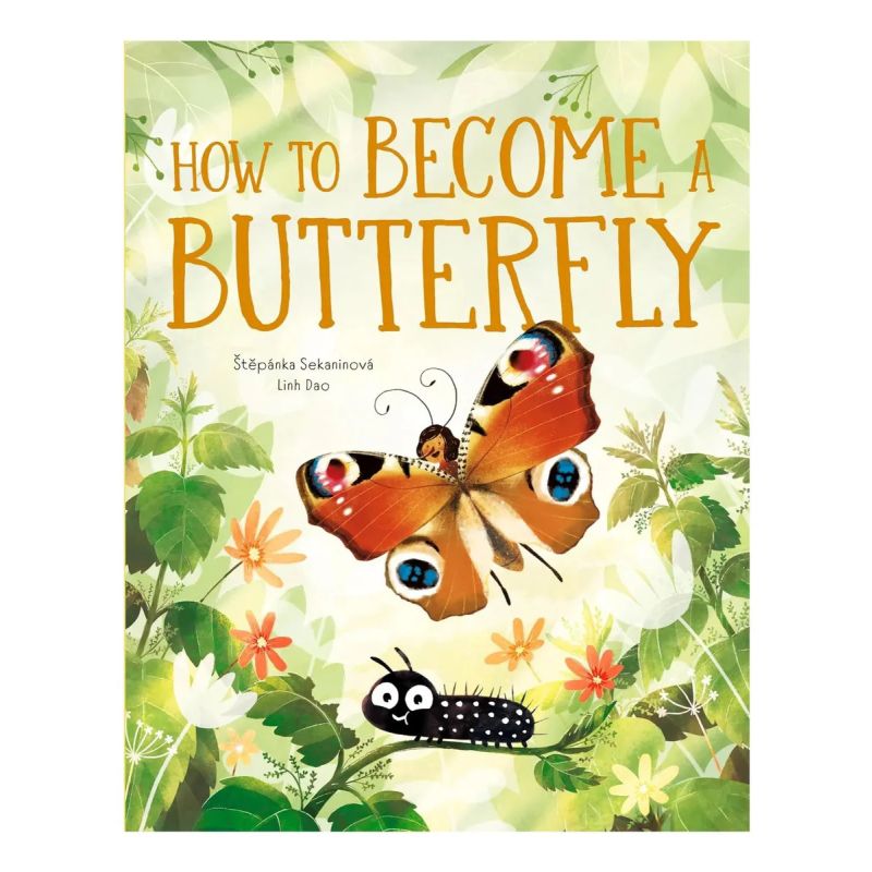 HOW TO BECOME A BUTTERFLY - HB