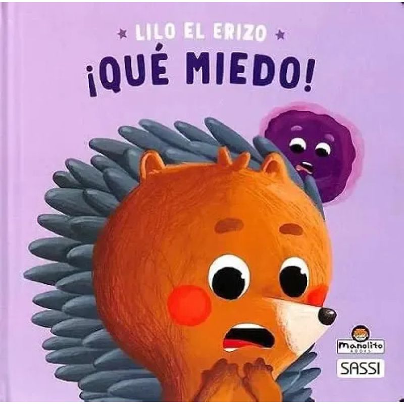 QUE MIEDO ! - LILO EL ERIZO - LIBROS DE EMOCIONES - CARTONE