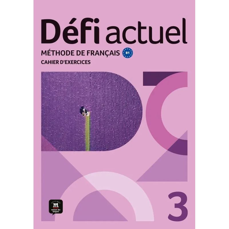 DEFI ACTUEL 3 B1 - CAHIER D'EXERCICES + NUMERIQUE