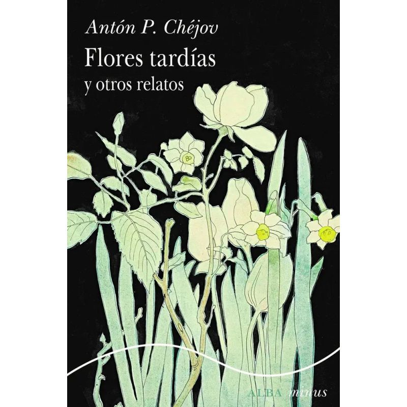 FLORES TARDIAS Y OTROS RELATOS