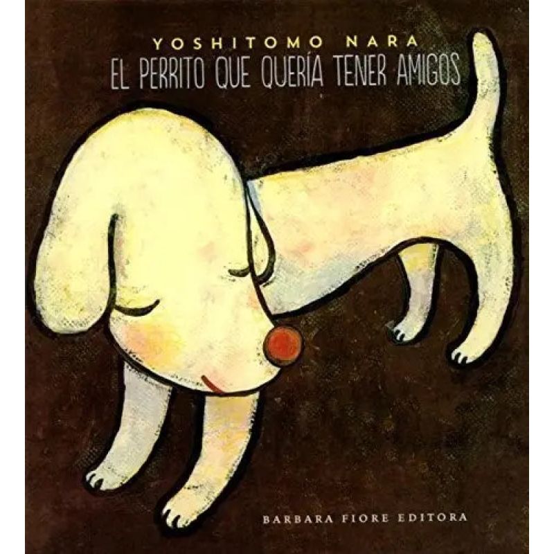 PERRITO QUE QUERIA TENER AMIGOS, EL