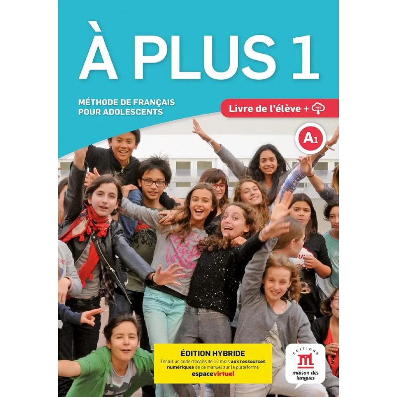 A PLUS 1 A1 - LIVRE DE L'ELEVE ED. HYBRIDE