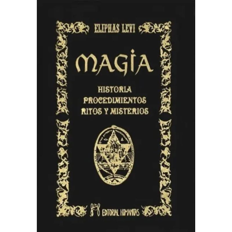 MAGIA - HISTORIA PROCEDIMIENTOS RITOS Y MISTERIOS - TD
