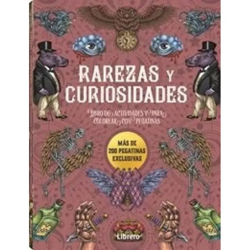 RAREZAS Y CURIOSIDADES - LIBRO DE ACTIVIDADES Y PARA COLOREAR CON PEGATINAS
