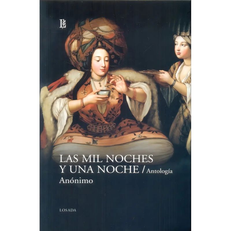 MIL NOCHES Y UNA NOCHE, LAS - ANTOLOGIA