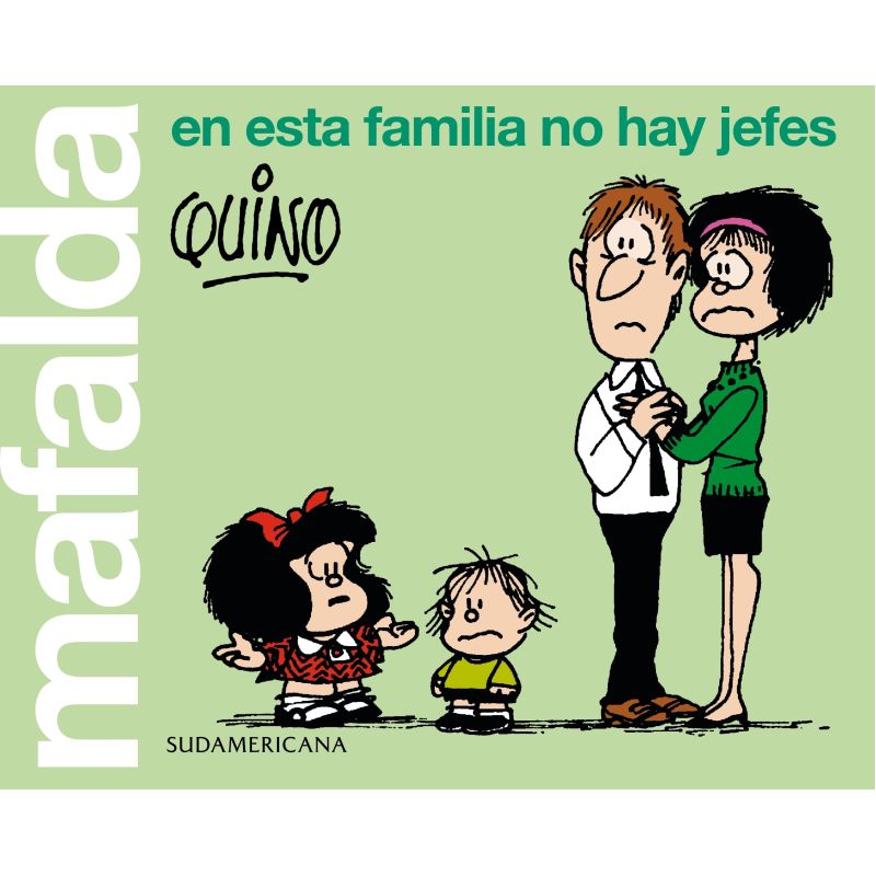 EN ESTA FAMILIA NO HAY JEFES - MAFALDA