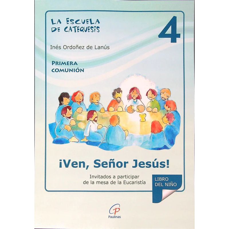 VEN SEÑOR JESUS! - ESCUELA DE CATEQUESIS 4