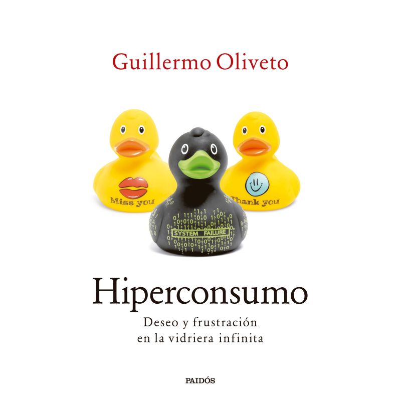 HIPERCONSUMO - DESEO Y FRUSTRACION EN LA VIDRIERA INFINITA