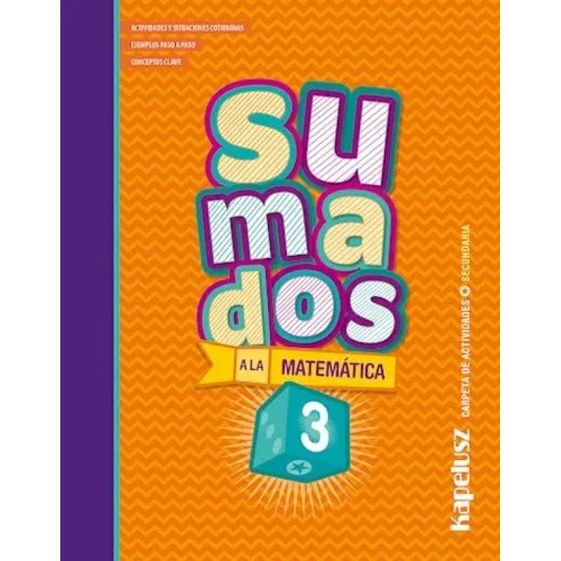 SUMADOS A LA MATEMATICA 3 - CARPETA DE ACTIVIDADES (SECUNDARIA)