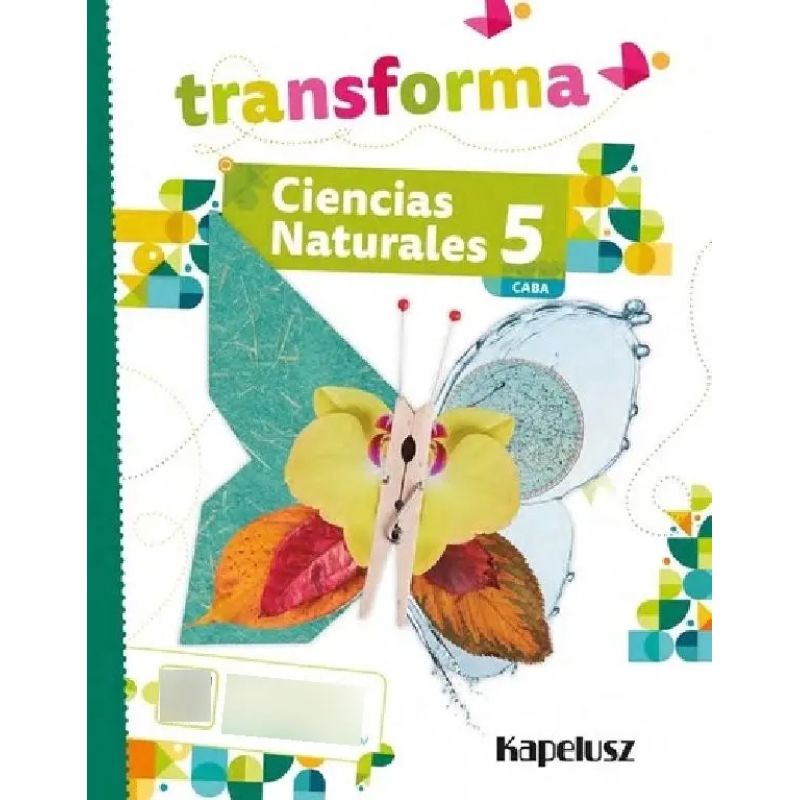 CIENCIAS NATURALES 5 - TRANSFORMA - CABA