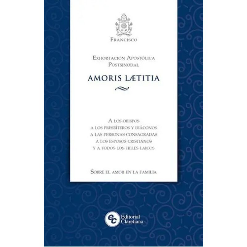 AMORIS LAETITIA - SOBRE EL AMOR EN LA FAMILIA