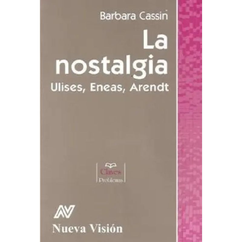 NOSTALGIA, LA - ULISES, ENEAS, ARENDT