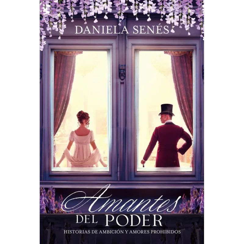 AMANTES DEL PODER - HISTORIAS DE AMBICION Y AMORES PROHIBIDOS