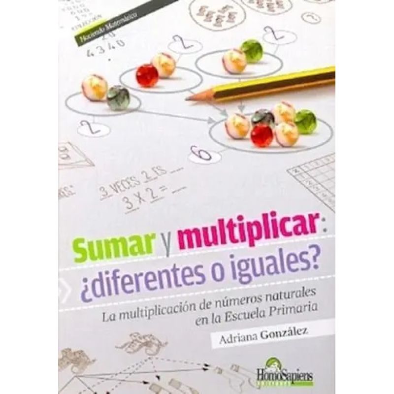 SUMAR Y MULTIPLICAR: DIFERENTES O IGUALES ?