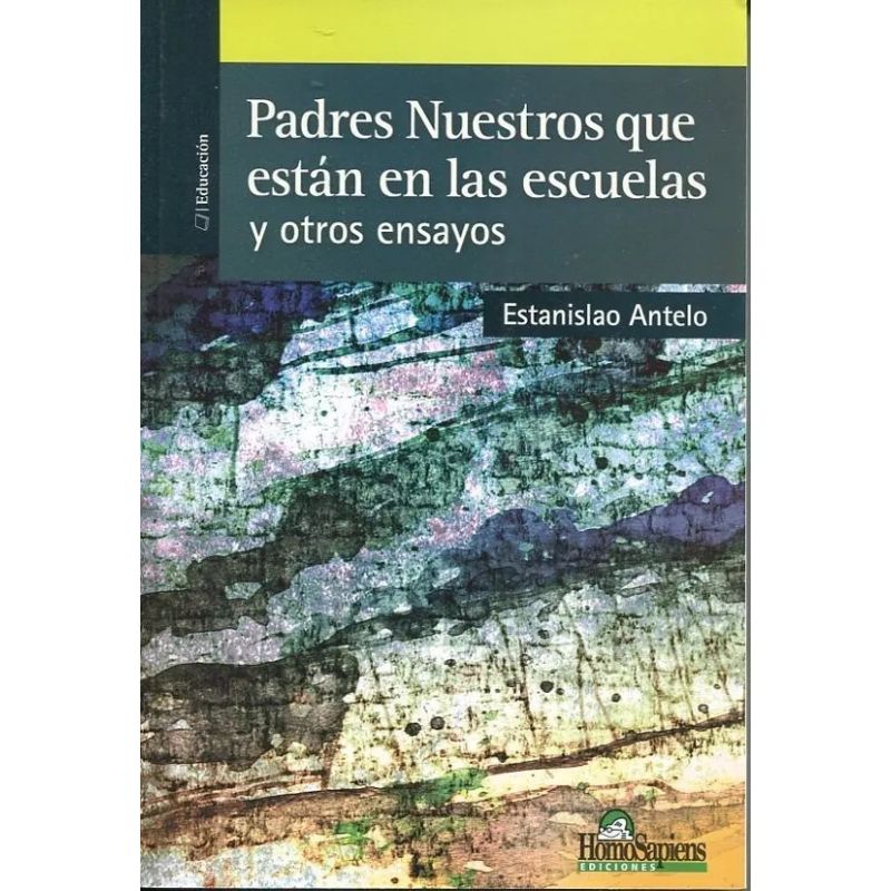PADRES NUESTROS QUE ESTAN EN LAS AULAS Y OTROS ENSAYOS