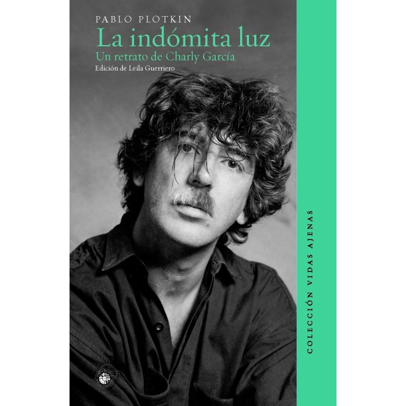 INDOMITA LUZ, LA - UN RETRATO DE CHARLY GARCIA