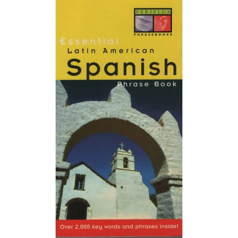 ESSENTIAL LATIN AMERICAN-SPANISH PHRASE BOOK*