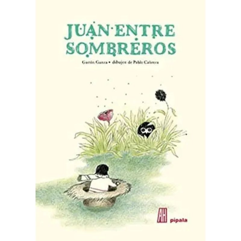 JUAN ENTRE SOMBREROS - PIPALA (TD)