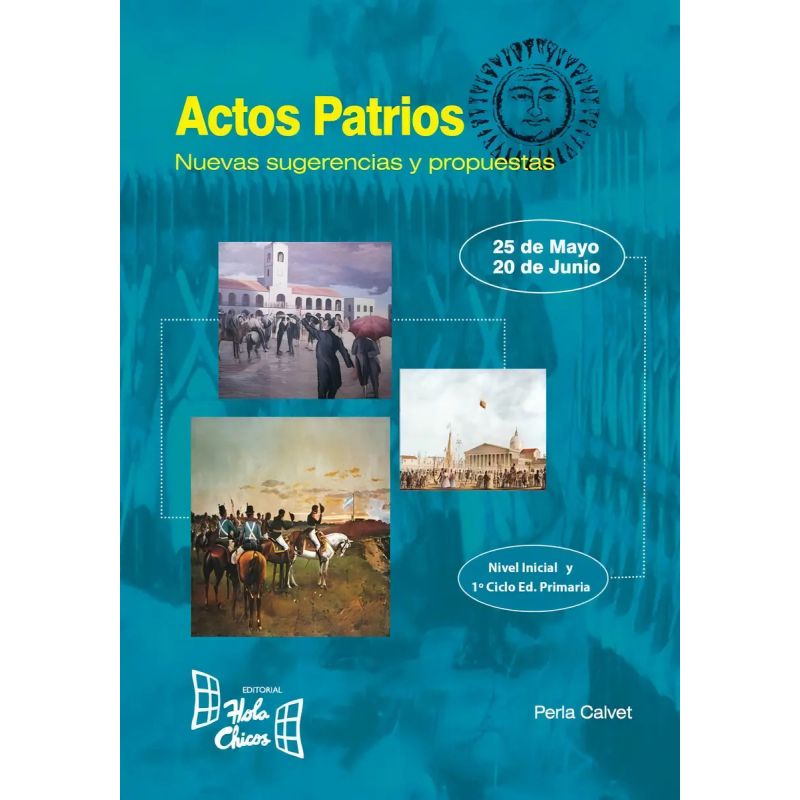 ACTOS PATRIOS:25 DE MAYO/20 DE JUNIO:NUEVAS SUGERENCIAS Y PROPUESTAS
