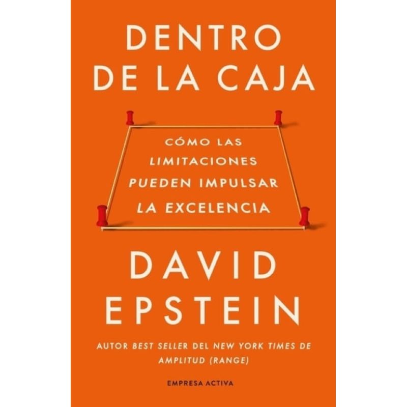 DENTRO DE LA CAJA - COMO LAS LIMITACIONES PUEDEN IMPULSAR LA EXCELENCIA