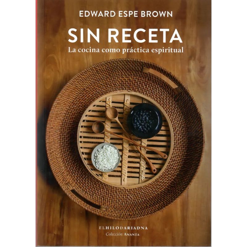 SIN RECETA - LA COCINA COMO PRACTICA ESPIRITUAL