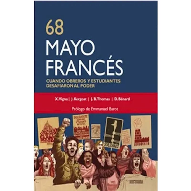 68 MAYO FRANCES - CUANDO OBREROS Y ESTUDIANTES DESAFIARON AL PODER