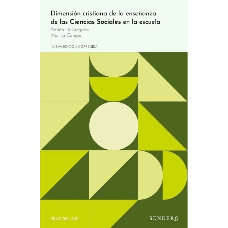 DIMENSION CRISTIANA DE LA ENSEÑANZA DE LAS CIENCIAS SOCIALES EN LA ESCUELA 2/ED.