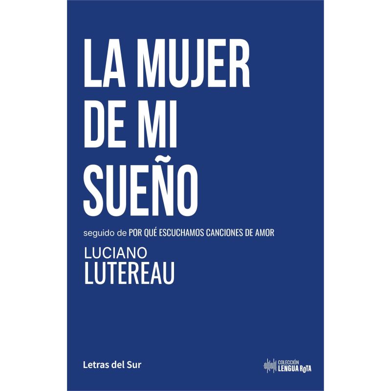 MUJER DE MI SUEÑO, LA - SEGUIDO DE POR QUE ESCUCHAMOS CANCIONES DE AMOR