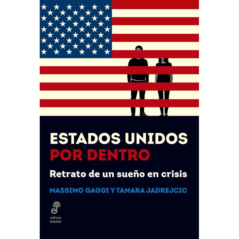 ESTADOS UNIDOS POR DENTRO - RETRATO DE UN SUEÑO EN CRISIS