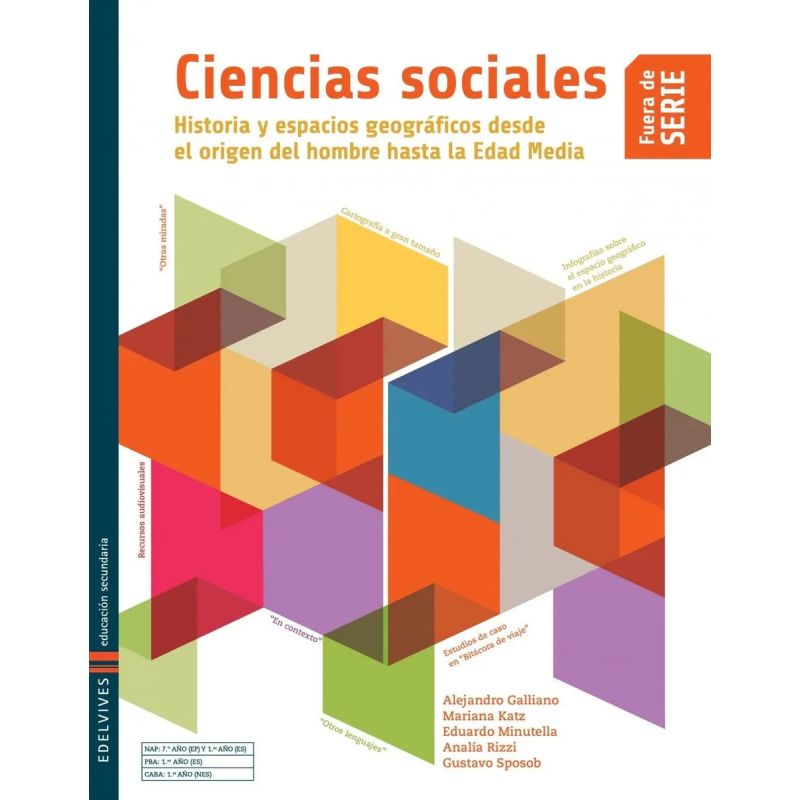 CIENCIAS SOCIALES I FUERA DE SERIE - HISTORIA Y ESPACIOS GEOGRAFICOS DESDE EL ORIGEN DEL HOMBRE HASTA LA EDAD MEDIA