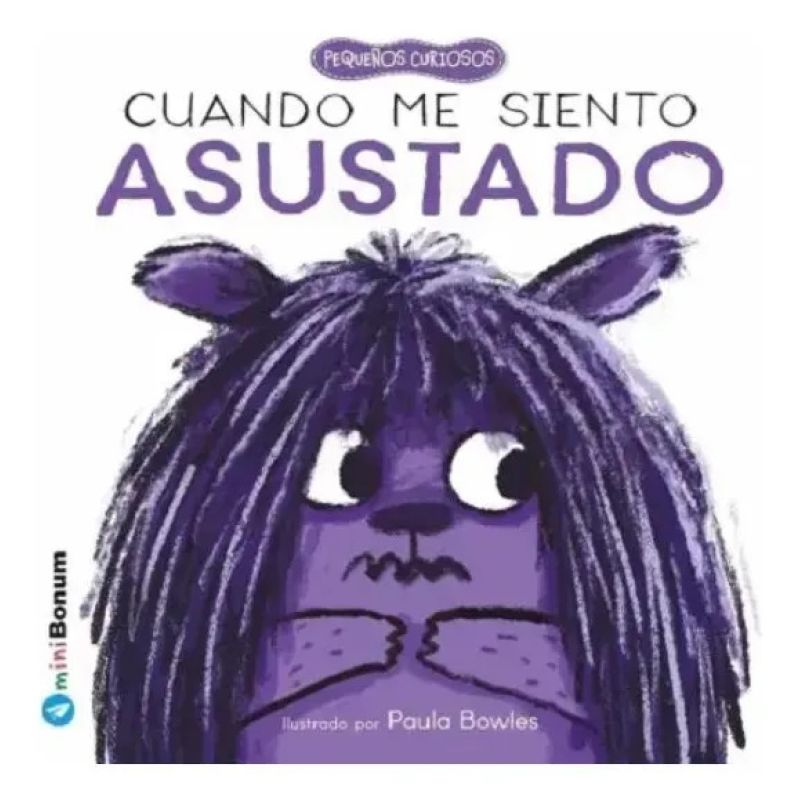 CUANDO ME SIENTO ASUSTADO - PEQUEÑOS CURIOSOS - TD
