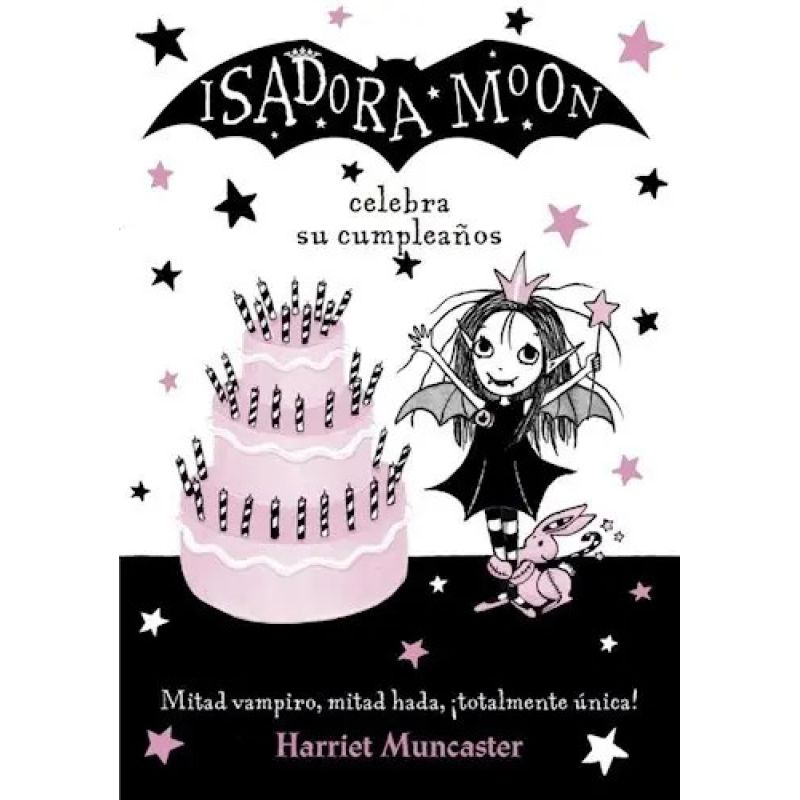 ISADORA MOON CELEBRA SU CUMPLEAÑOS - ISADORA MOON 3