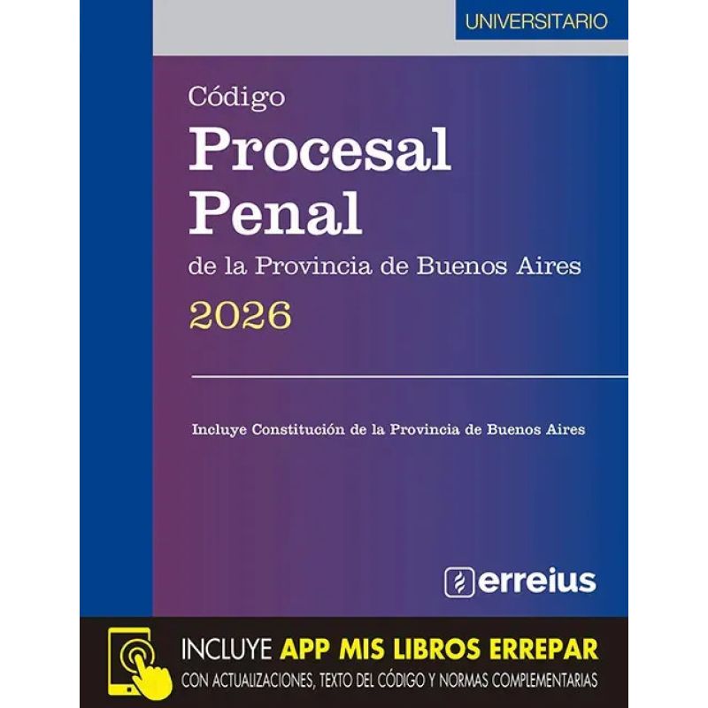 CODIGO PROCESAL PENAL DE LA PROVINCIA DE BUENOS AIRES - UNIVERSITARIO 2026