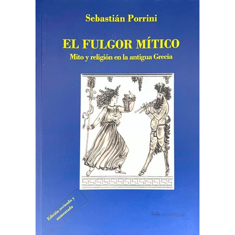 FULGOR MITICO, EL - MITO Y RELIGION EN LA ANTIGUA GRECIA