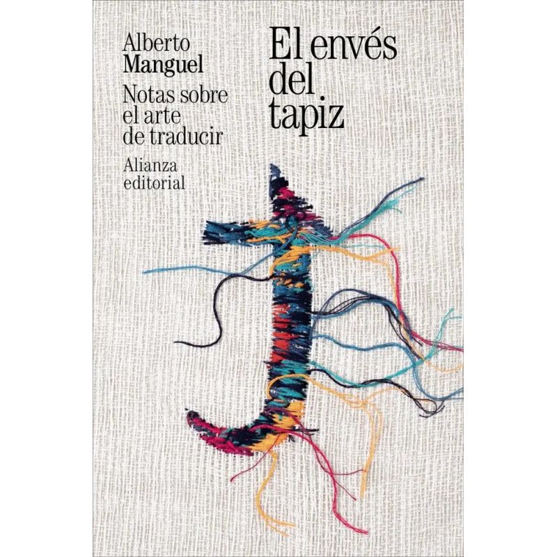 ENVES DEL TAPIZ, EL - NOTAS SOBRE EL ARTE DE TRADUCIR