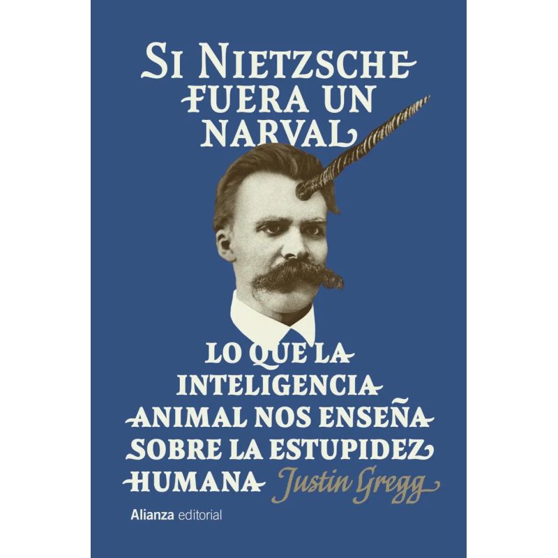 SI NIETZSCHE FUERA UN NARVAL