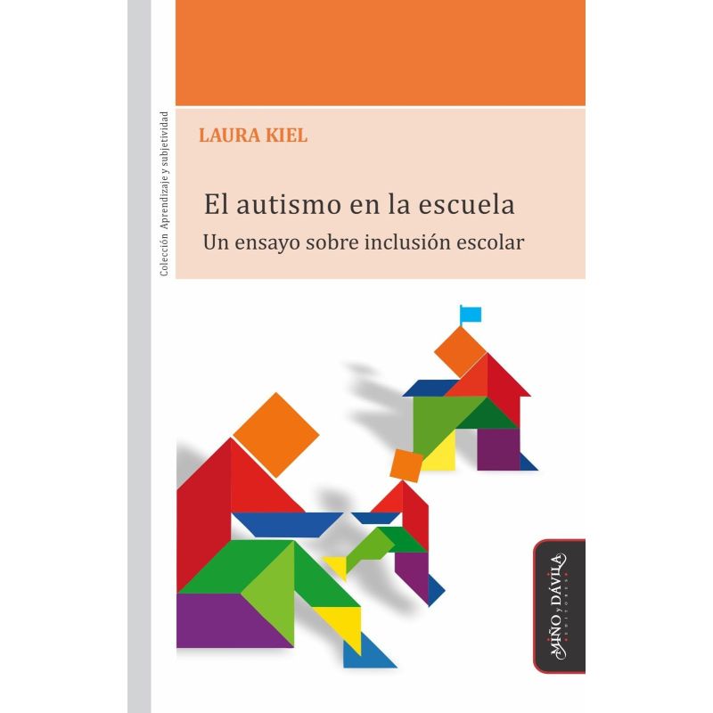 AUTISMO EN LA ESCUELA, EL - UN ENSAYO SOBRE INCLUSION ESCOLAR