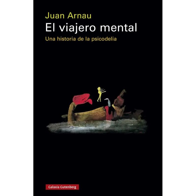 VIAJERO MENTAL, EL - UNA HISTORIA DE LA PSICODELIA - TD