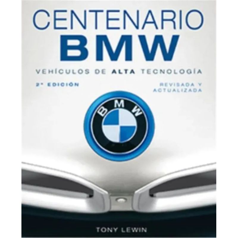CENTENARIO BMW - VEHICULOS DE ALTA TECNOLOGIA - TD - 2/ED.