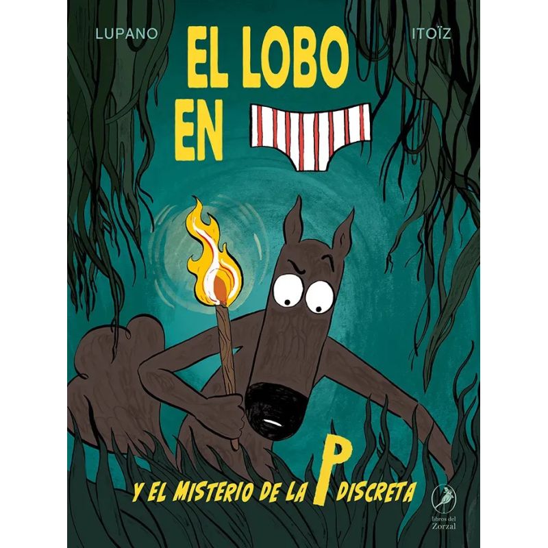 LOBO EN CALZONCILLOS Y EL MISTERIO DE LA P DISCRETA, EL - TD