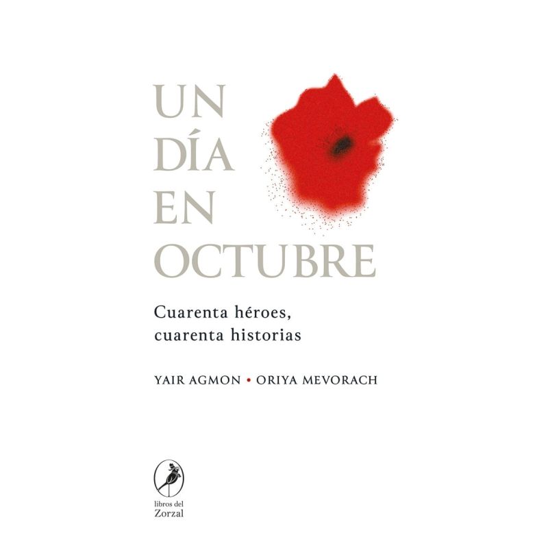 UN DIA EN OCTUBRE - CUARENTA HEROES, CUARENTA HISTORIAS