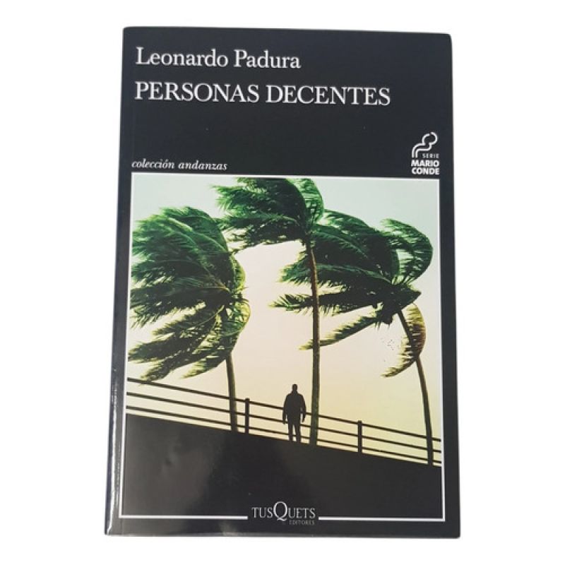 Personas Decentes - Leonardo Padura - Tusquets (Usado)
