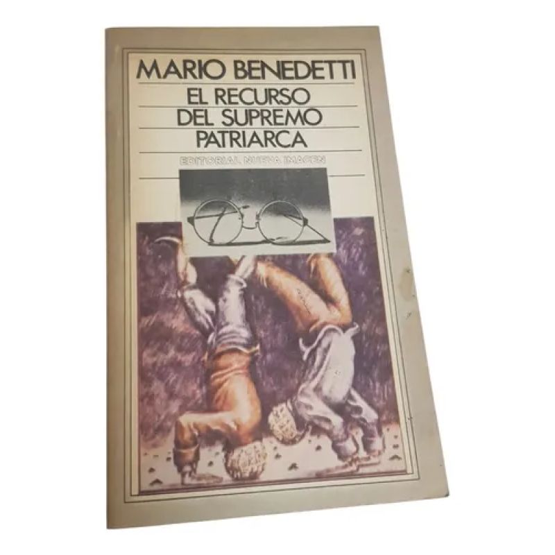 El Recurso Del Supremo Patriarca - Mario Benedetti -n Imagen (Usado)