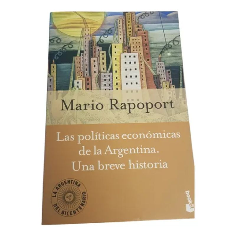 Las Políticas Económicas De La Argentina...-mario Rapoport (Usado)