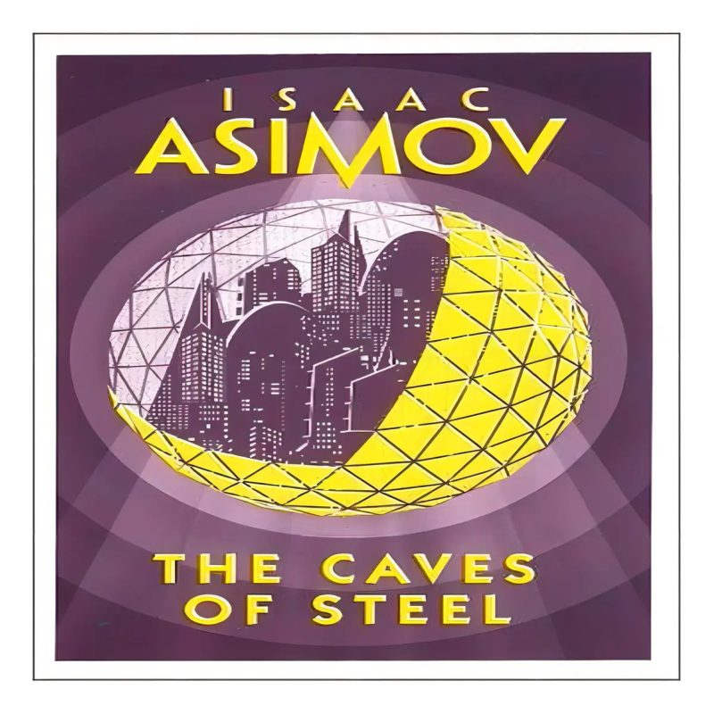 ASIMOV: ROBOT- CAVES OF STEEL