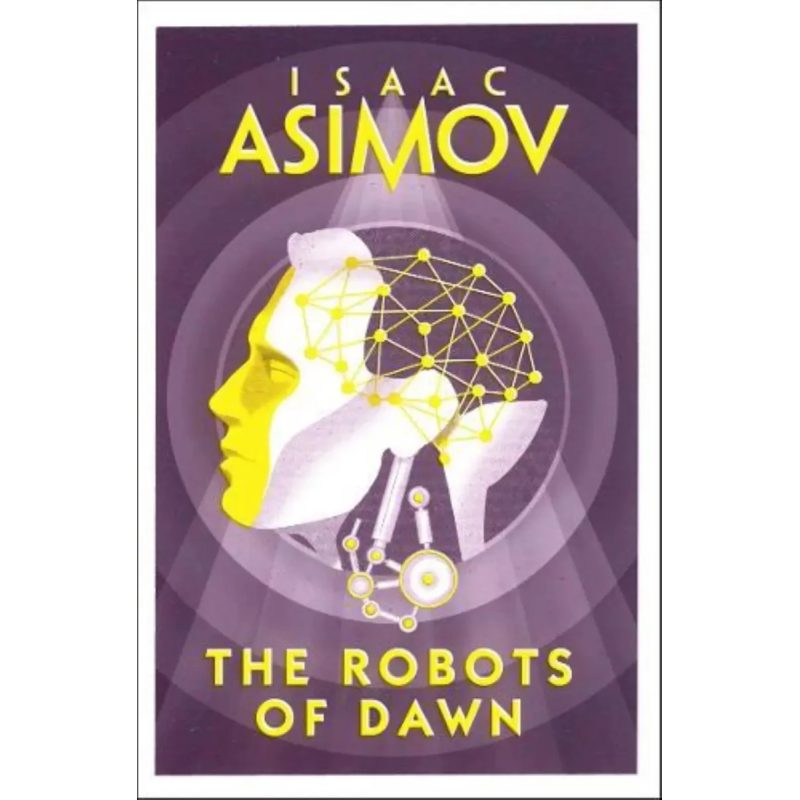 ASIMOV: ROBOT- ROBOTS OF DAWN