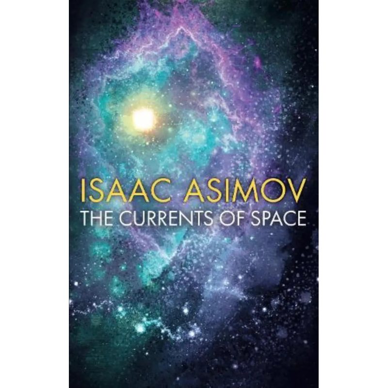 ASIMOV: CURRENTS OF SPACE